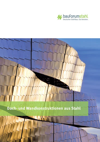 PM_07.2015_Dach- und Wandkonstruktionen_BroschÃ¼ren-CoverÂ©bauforumstahl_Foto-ArcelorMittal.jpg